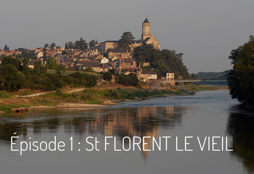 Épisode 1 : Saint Florent Le Vieil